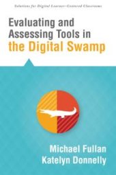 book Evaluating and Assessing Tools in the Digital Swamp