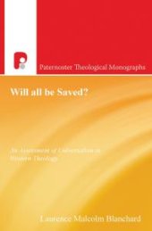 book Will All Be Saved? : An Assessment of Universalism in Western Theology