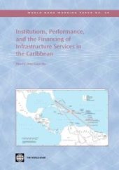 book Institutions, Performance, and the Financing of Infrastructure Services in the Caribbean