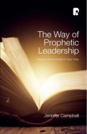 book The Way of Prophetic Leadership : Retrieving Word and Spirit in Vision Today