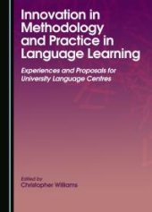 book Innovation in Methodology and Practice in Language Learning : Experiences and Proposals for University Language Centres