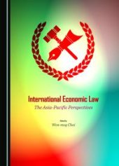 book International Economic Law : The Asia-Pacific Perspectives