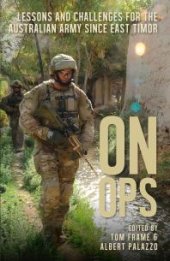 book On Ops : Lessons and Challenges for the Australian Army since East Timor