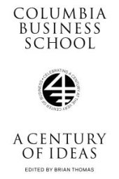 book Columbia Business School : A Century of Ideas