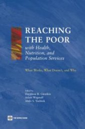 book Reaching the Poor with Health, Nutrition, and Population Services : What Works, What Doesn't, and Why