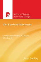 book The Forward Movement : Evangelical Pioneers of 'Social Christianity'