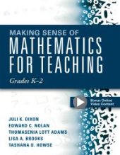 book Making Sense of Mathematics for Teaching Grades K-2 : (Communicate the Context Behind High-Cognitive-Demand Tasks for Purposeful, Productive Learning)