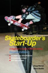 book Skateboarder's Start-Up : A Beginner's Guide to Skateboarding