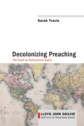 book Decolonizing Preaching : Decolonizing Preaching The Pulpit as Postcolonial Space