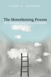 book The Monotheizing Process : Its Origins and Development