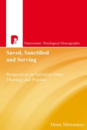 book Saved, Sanctified and Serving : Perspectives on Salvation Army Theology and Practice