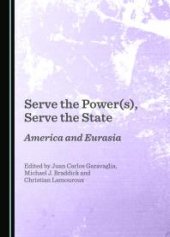 book Serve the Power(s), Serve the State : America and Eurasia