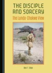 book The Disciple and Sorcery : The Lunda-Chokwe View