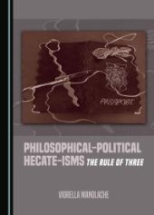 book Philosophical-Political Hecate-isms : The Rule of Three