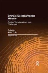 book China's Developmental Miracle : Origins, Transformations, and Challenges