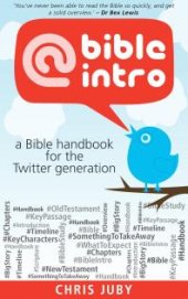 book @bibleintro : A Bible Handbook for the Twitter Generation