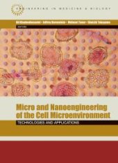 book Micro and Nanoengineering of the Cell Microenvironment : Technologies and Applications