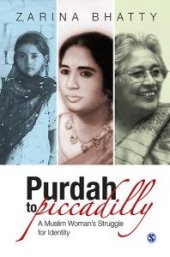 book Purdah to Piccadilly : A Muslim Woman's Struggle for Identity