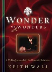 book Wonder of Wonders : A 25 Day Journey into the Heart of Christmas