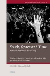 book Youth, Space and Time : Agoras and Chronotopes in the Global City