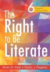 book The Right to Be Literate : 6 Essential Literacy Skills