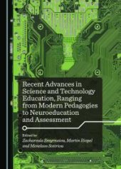 book Recent Advances in Science and Technology Education, Ranging from Modern Pedagogies to Neuroeducation and Assessment