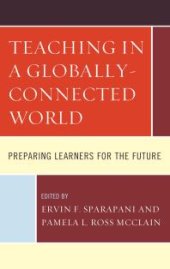 book Teaching in a Globally-Connected World : Preparing Learners for the Future