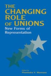 book The Changing Role of Unions : New Forms of Representation