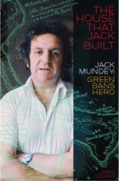 book The House That Jack Built : Jack Mundey, Green Bans Hero