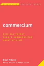 book Commercium : Critical Theory from a Cosmopolitan Point of View