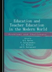 book Education and Teacher Education in the Modern World : Problems and Challenges