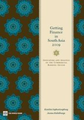 book Getting Finance in South Asia 2009 : Indicators and Analysis of the Commercial Banking Sector