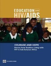 book Courage and Hope : Stories from Teachers Living with HIV in Sub-Saharan Africa