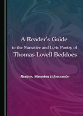 book A Reader's Guide to the Narrative and Lyric Poetry of Thomas Lovell Beddoes