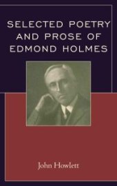 book Selected Poetry and Prose of Edmond Holmes