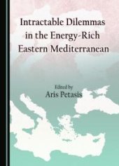 book Intractable Dilemmas in the Energy-Rich Eastern Mediterranean