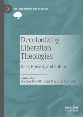 book Decolonizing Liberation Theologies: Past, Present, and Future