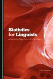 book Statistics for Linguists : A Step-by-Step Guide for Novices