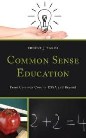 book Common Sense Education : From Common Core to ESSA and Beyond