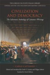 book Civilization and Democracy : The Salvernini Anthology of Cattaneo's Writings