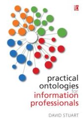 book Practical Ontologies for Information Professionals