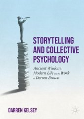 book Storytelling and Collective Psychology: Ancient Wisdom, Modern Life and the Work of Derren Brown