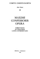 book Maximi Confessoris Ambigua ad Iohannem: Iuxta Iohannis Scotti Eriugenae latinam interpretationem