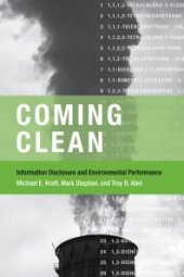 book Coming Clean : Information Disclosure and Environmental Performance