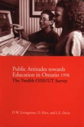 book Public Attitudes Towards Education in Ontario 1998 : The Twelfth OISE/UT Survey