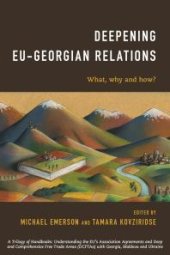 book Deepening EU-Georgian Relations : What, Why and How?