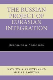 book The Russian Project of Eurasian Integration : Geopolitical Prospects