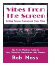 book Vibes From The Screen : Getting Greater Enjoyment From Films