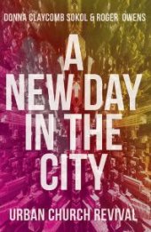 book A New Day in the City : Urban Church Revival