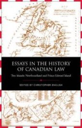 book Essays in the History of Canadian Law : Two Islands, Newfoundland and Prince Edward Island